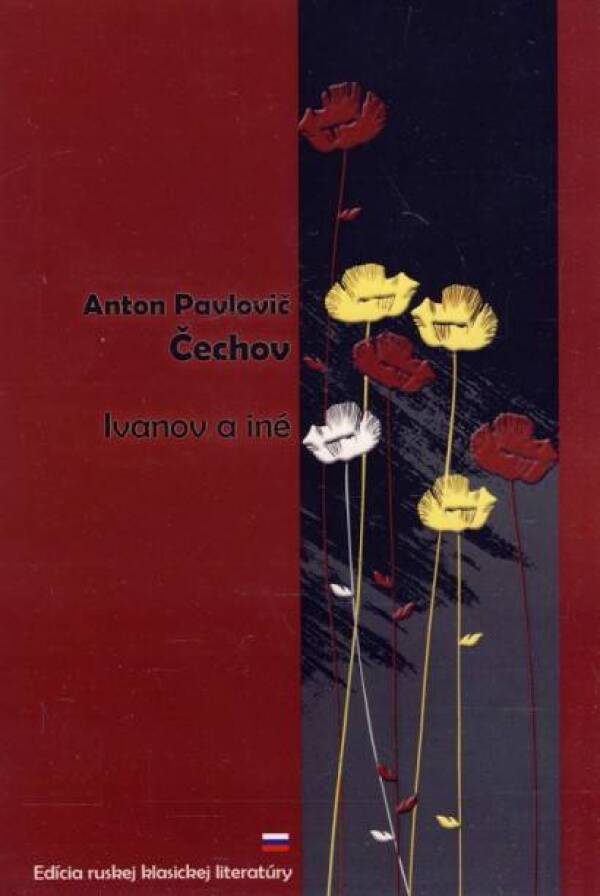 Anton Pavlovič Čechov: IVANOV A INÉ