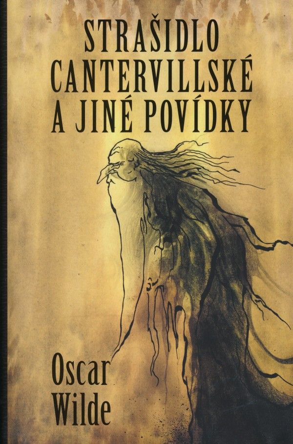 Oscar Wilde: STRAŠIDLO CANTERVILLSKÉ A JINÉ POVÍDKY