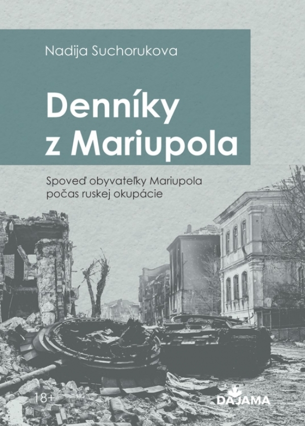 Nadja Suchorukova: DENNÍKY Z MARIUPOLA