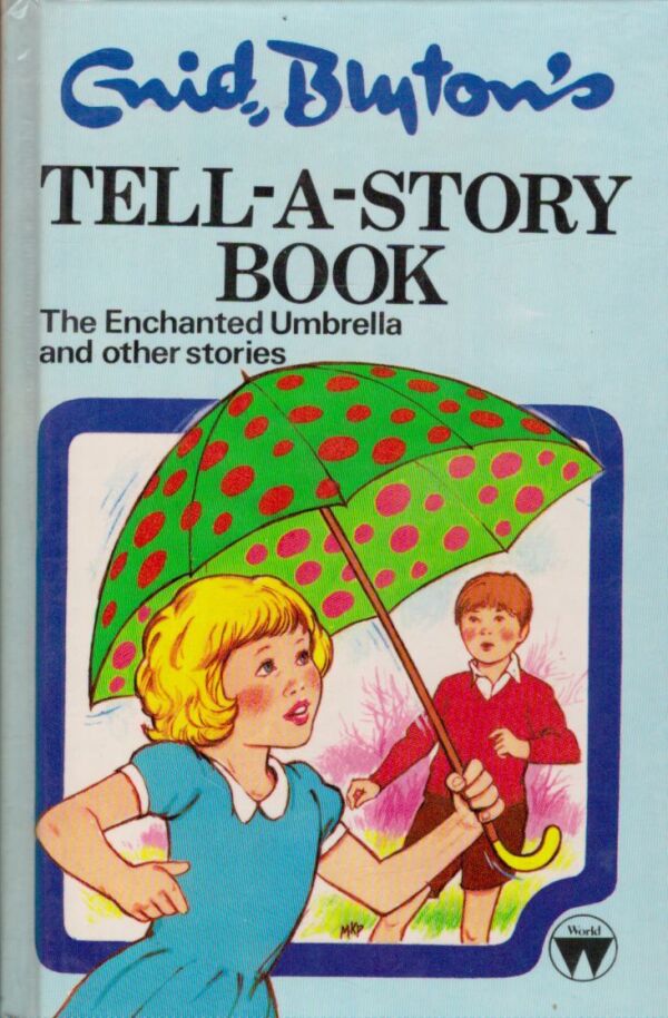 Enid Blyton: TELL-A-STORY BOOK: THE ENCHANTED UMBRELLA AND OTHER STORIES