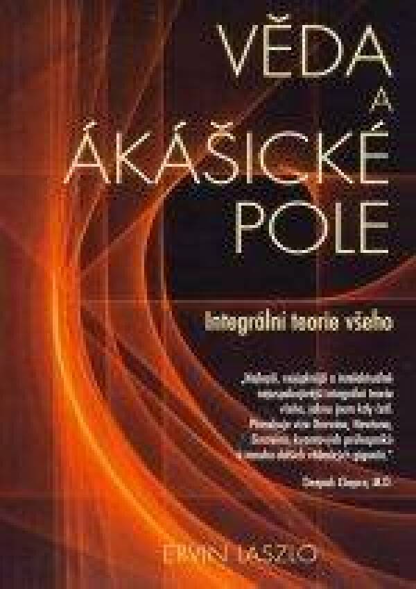 Ervin Laszlo: VĚDA A AKÁŠICKÉ POLE