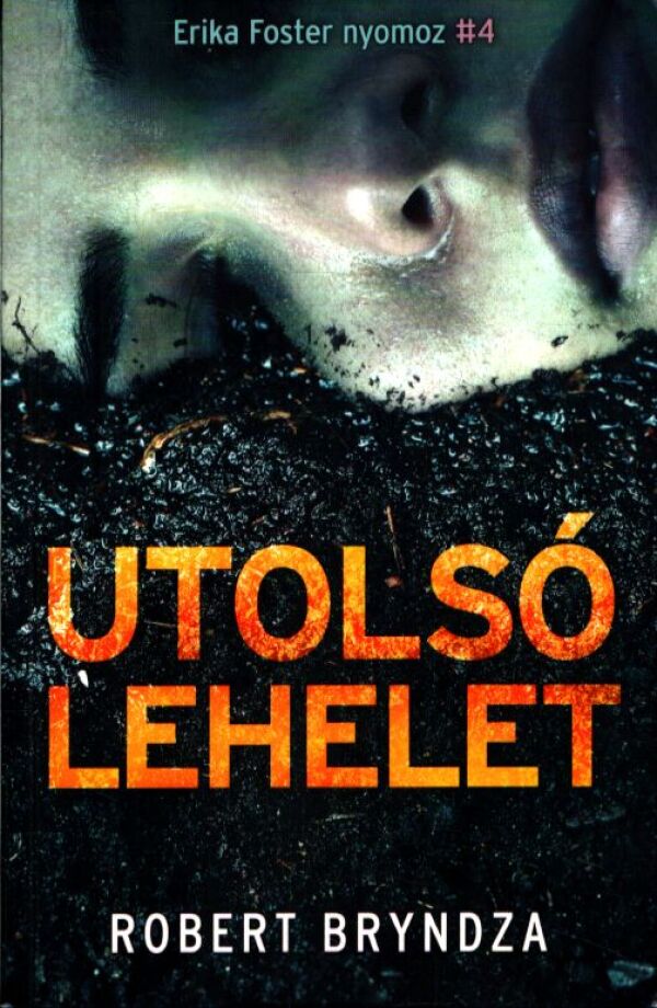 Robert Bryndza: UTOLSÓ LEHELET