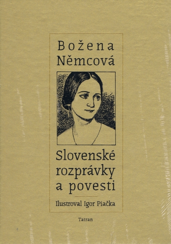 Božena Němcová: SLOVENSKÉ ROZPRÁVKY A POVESTI I., II.