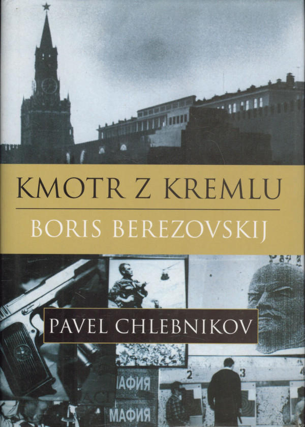 Boris Berezovskij: KMOTR Z KREMLU
