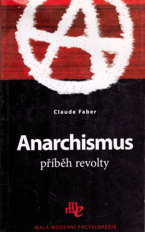 Claude Faber: ANARCHISMUS, PŘÍBĚH REVOLTY