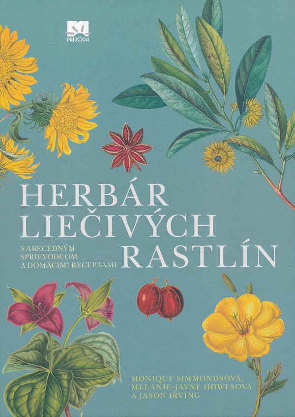 M. Simmondsová, M-J. Howesová, J. Irving: HERBÁR LIEČIVÝCH RASTLÍN