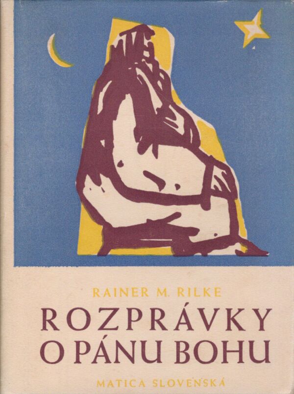 Reiner Maria Rilke: ROZPRÁVKY O PÁNU BOHU