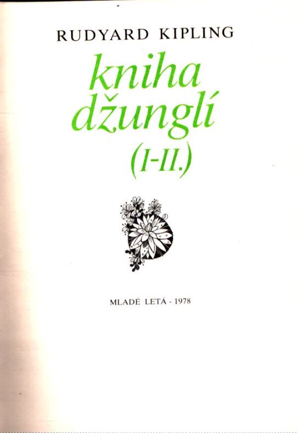 Rudyard Kipling: KNIHA DŽUNGLÍ I-II
