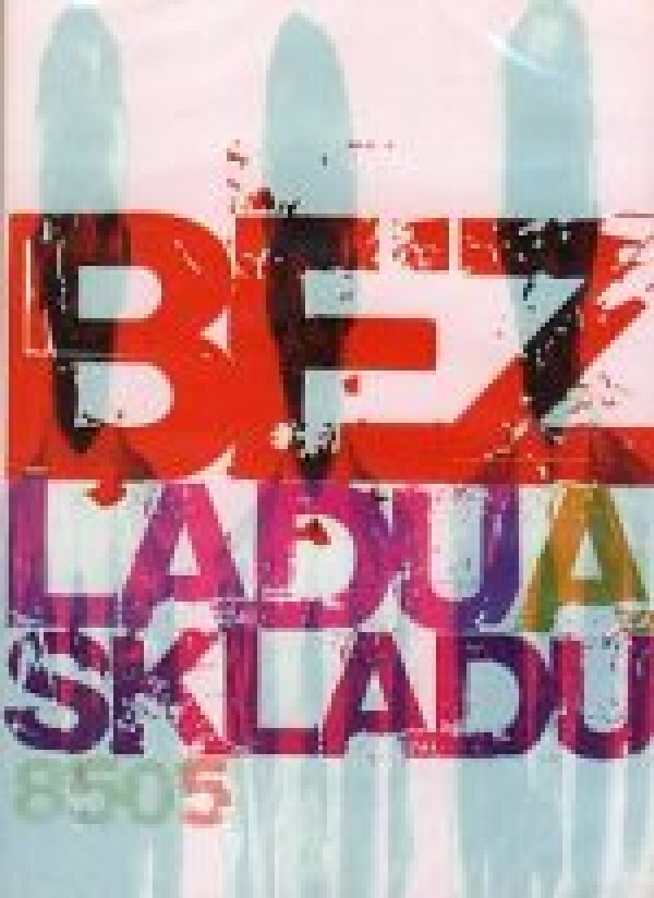 BEZ LADU A SKLADU-DVD