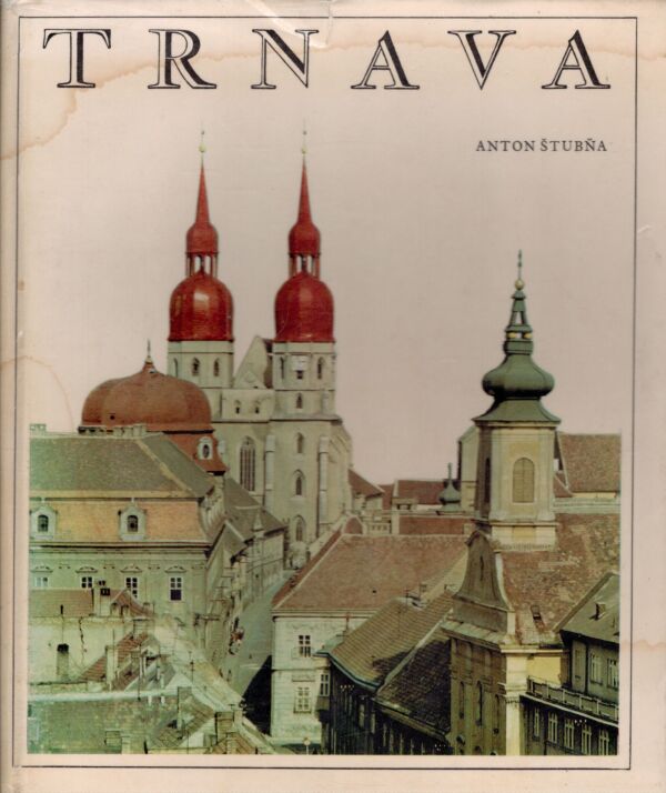 Anton Štubňa: TRNAVA