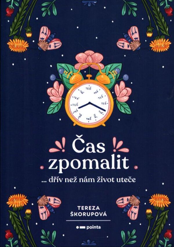 Tereza Škorupová: ČAS ZPOMALIT