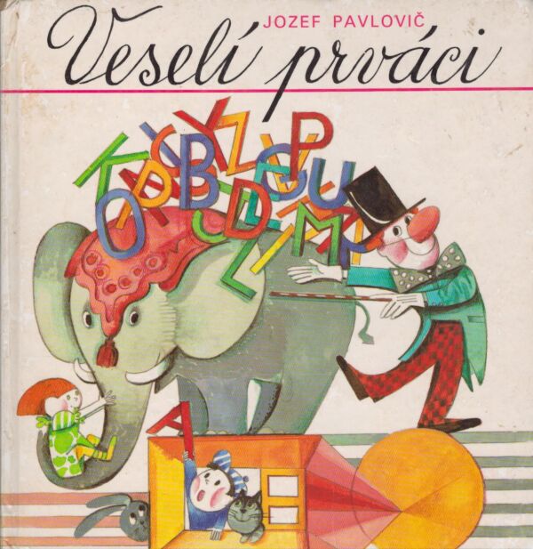 Jozef Pavlovič: VESELÍ PRVÁCI