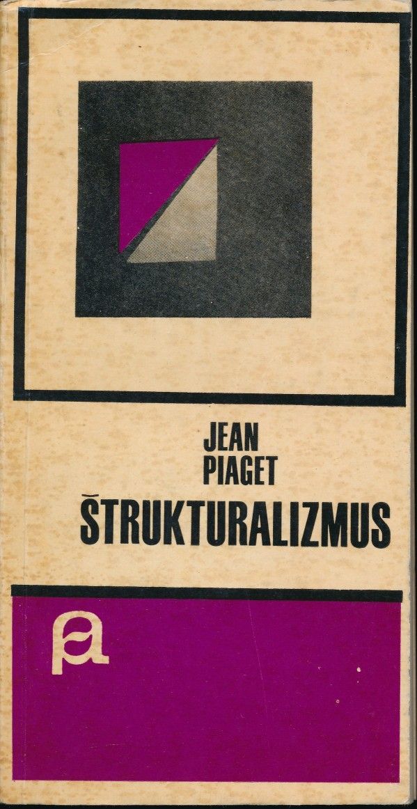 Jean Piaget: ŠTRUKTURALIZMUS
