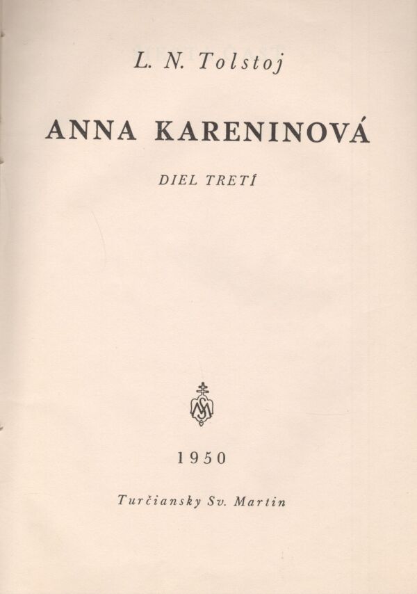 Lev Nikolajevič Tolstoj: ANNA KARENINOVÁ I-III