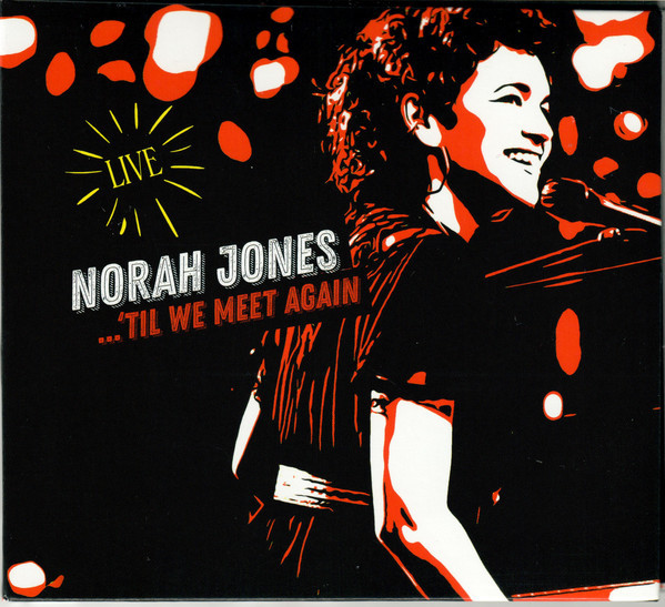 Norah Jones: ...`TIL WE MEET AGAIN - CD