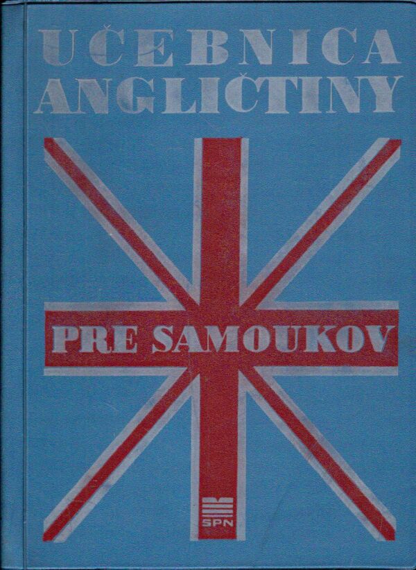 Jozef Svozil: UČEBNICA ANGLIČTINY PRE SAMOUKOV