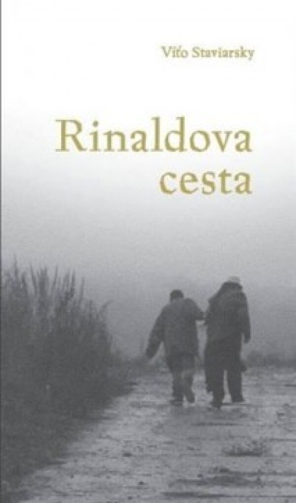 Víťo Staviarsky: RINALDOVA CESTA