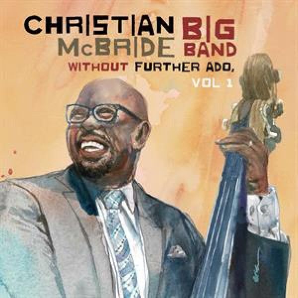 Christian McBride: WITHOUT FURTHER ADO, VOL.1 - LP