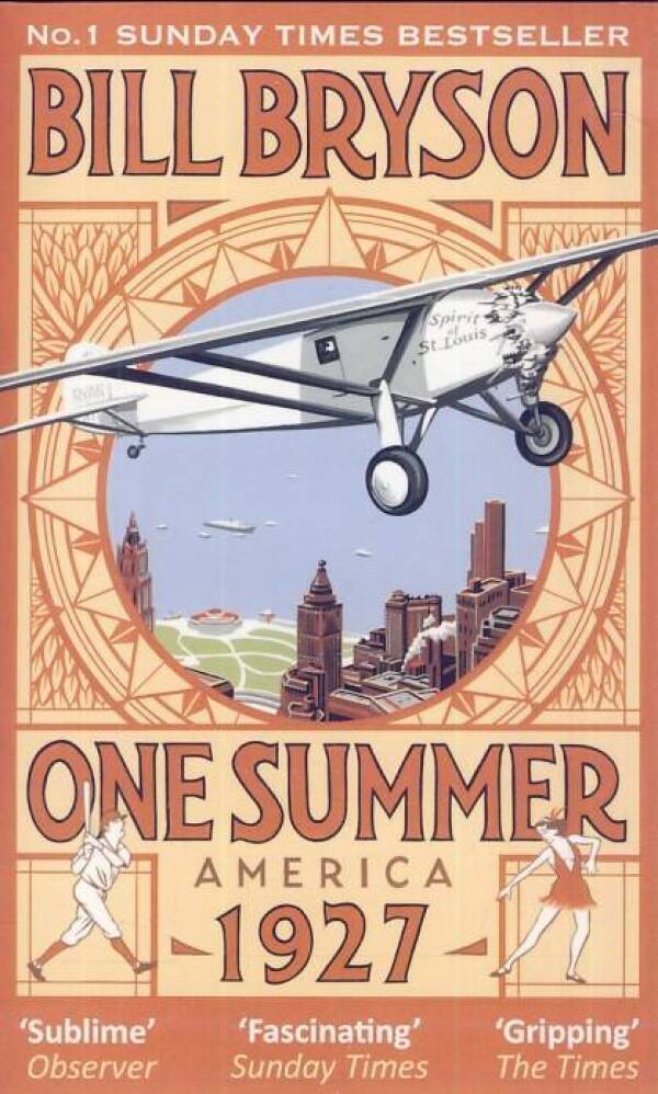 Bill Bryson: ONE SUMMER: AMERICA 1927