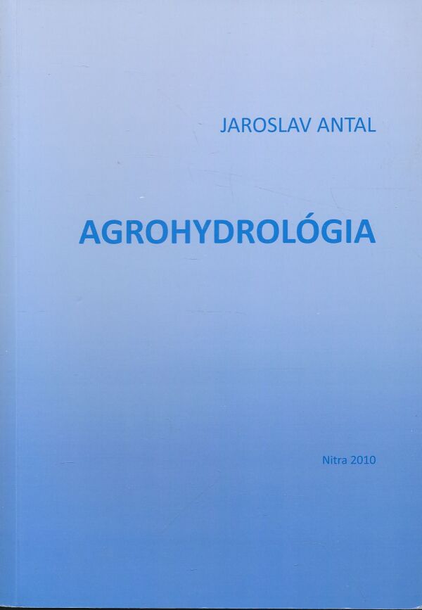 Jaroslav Antal: Agrohydrológia