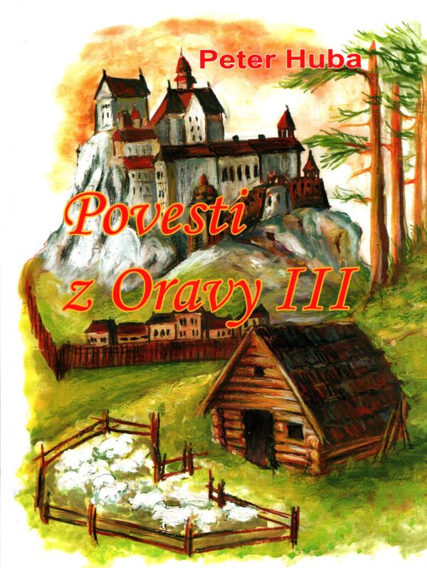 Peter Huba: POVESTI Z ORAVY III