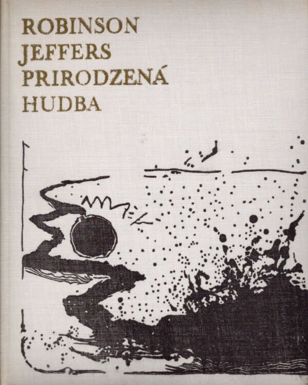 Robinson Jeffers: PRIRODZENÁ HUDBA