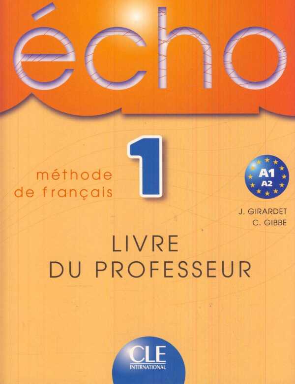 J. Girardet, C. Gibbe: ÉCHO 1 - LIVRE DU PROFESSEUR (METODICKÁ PŘÍRUČKA)