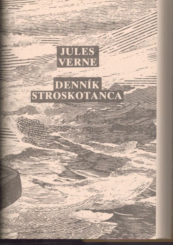 Jules Verne: MAJÁK NA KONCI SVETA. DENNÍK DTROSKOTANCA.