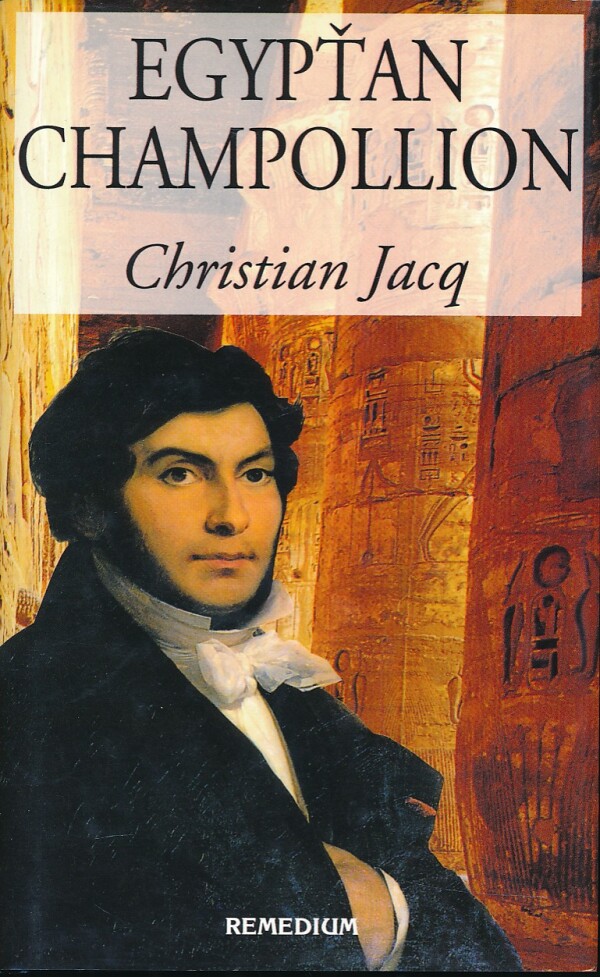 Christian Jacq: EGYPŤAN CHAMPOLLION