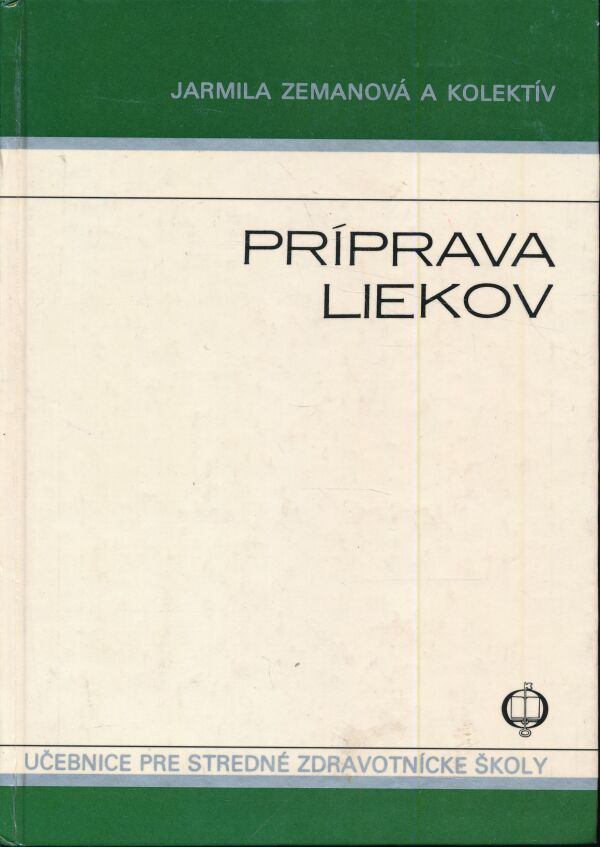 Jarmila Zemanová: PRÍPRAVA LIEKOV