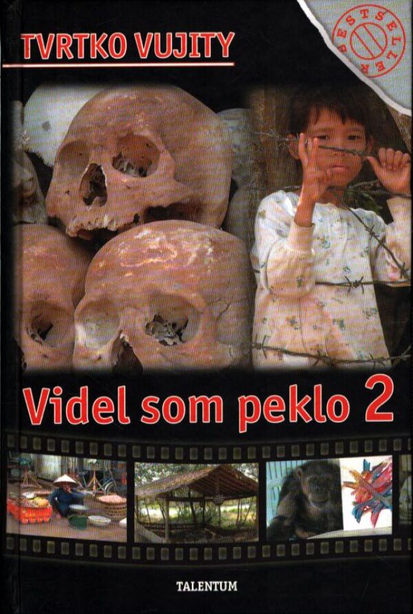 Tvrtko Vujity: VIDEL SOM PEKLO 2