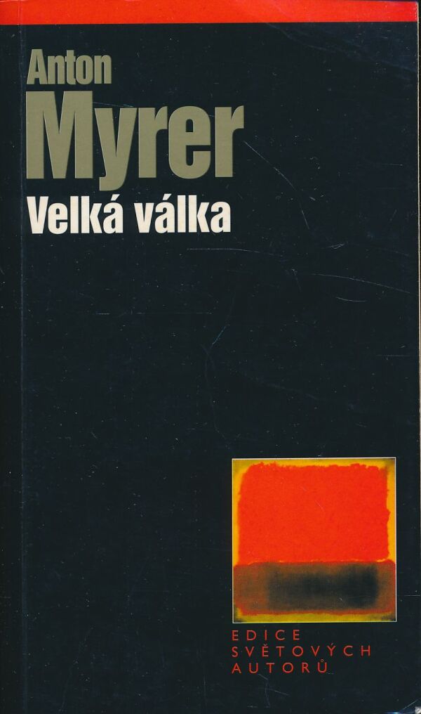 Anton Myrer: Velká válka