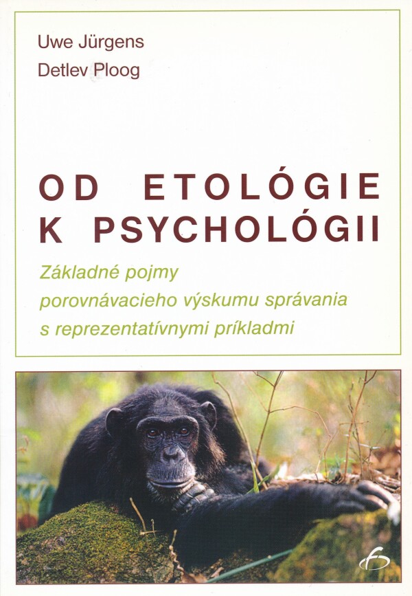 Uwe Jurgens, Detlev Ploog: OD ETOLÓGIE K PSYCHOLÓGII