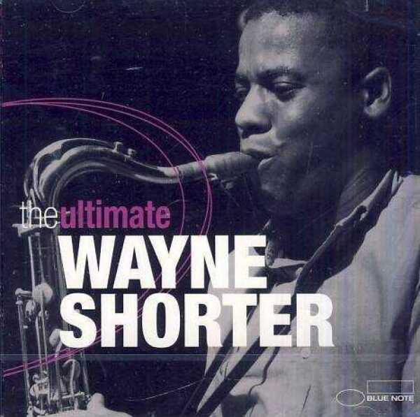 Wayne Shorter: THE ULTIMATE