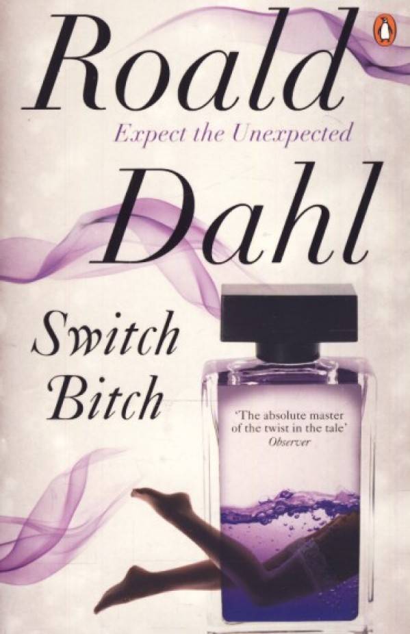 Roald Dahl: SWITCH BITCH