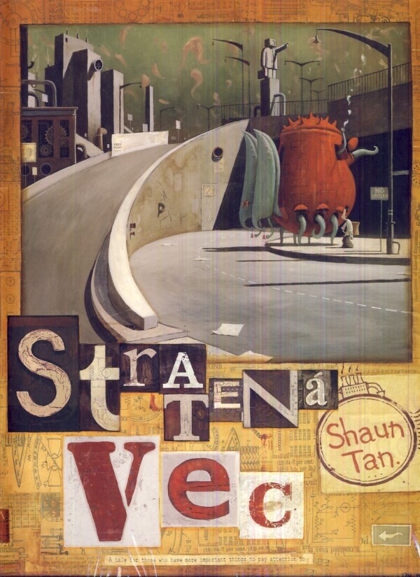 Shaun Tan: STRATENÁ VEC