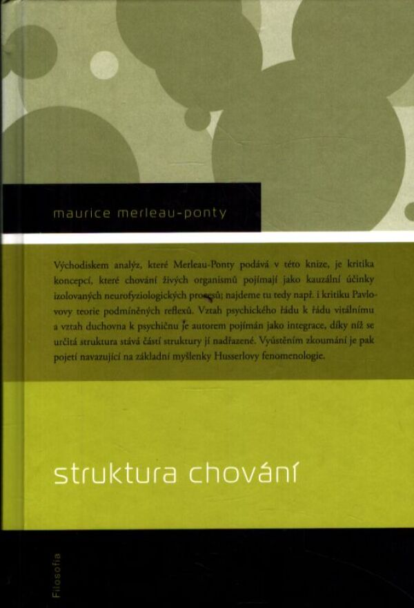 Maurice Merleau-Ponty: STRUKTURA CHOVÁNÍ