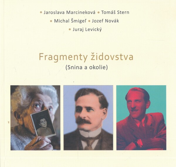 J. Marcineko, T. Stern, M. Šmigeľ, J. Novák, J. Levický: FRAGMENTY ŽIDOVSTVA