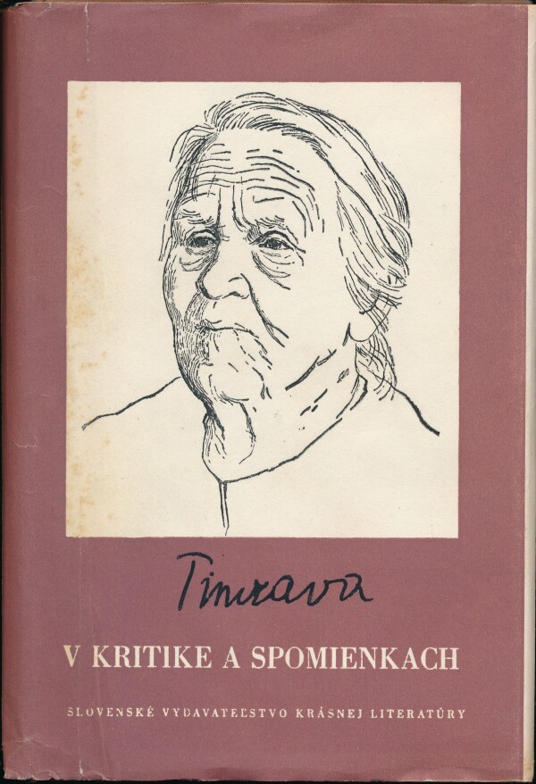 A. Matuška, I. Kusý, Z. Jesenská: TIMRAVA V KRITIKE A SPOMIENKACH