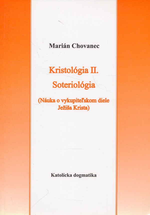Marián Chovanec: Kristológia II. Soteriológia