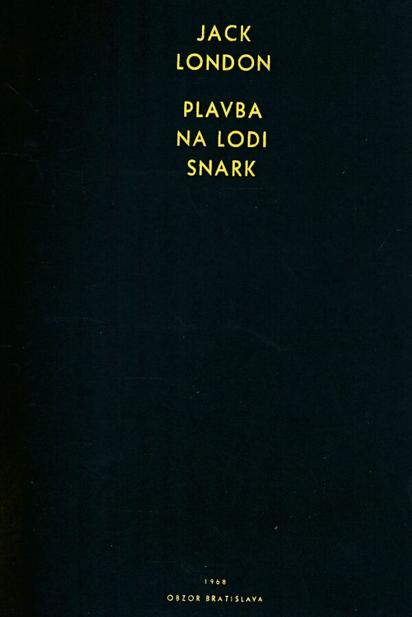 Jack London: PLAVBA NA LODI SNARK