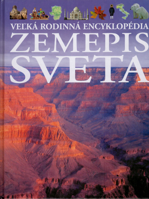 ZEMEPIS SVETA - VEĽKÁ RODINNÁ ENCYKLOPÉDIA
