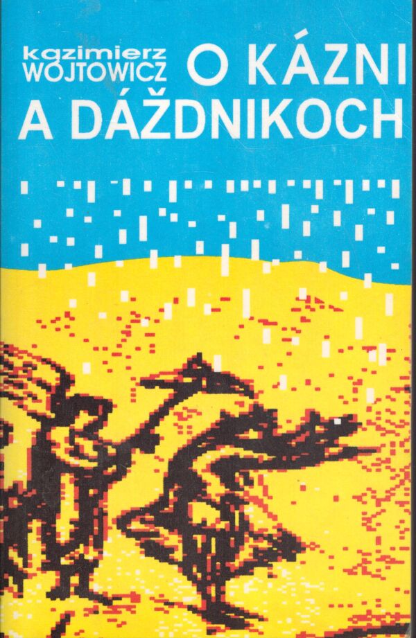 Kazimierz Wojtowicz: O KÁZNI A DÁŽDNIKOCH
