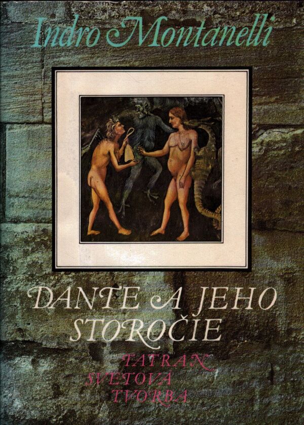 Indro Montanelli: DANTE A JEHO STOROČIE