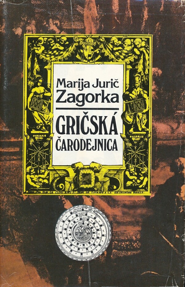 Marija Jurič Zagorka: GRIČSKÁ ČARODEJNICA