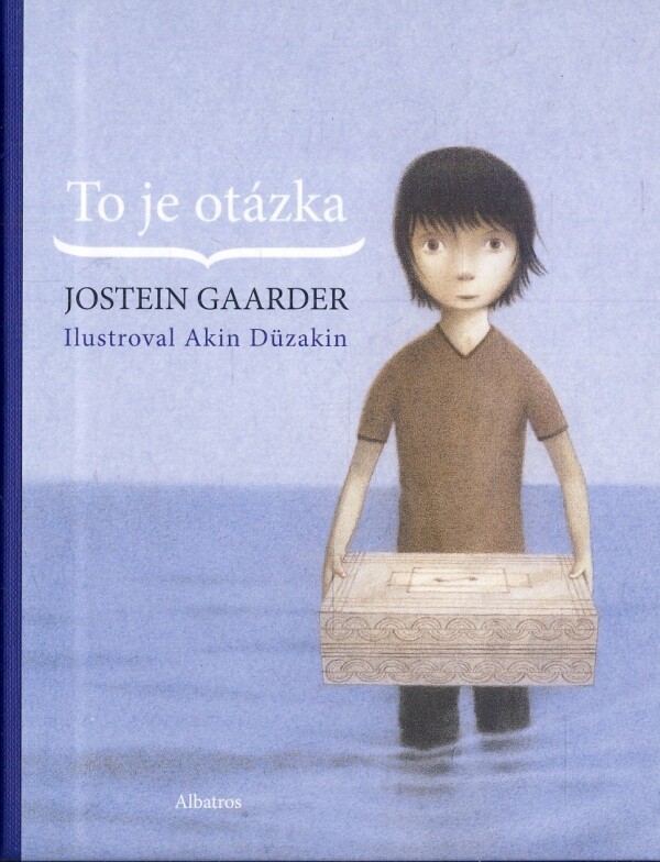 Jostein Gaarder: TO JE OTÁZKA