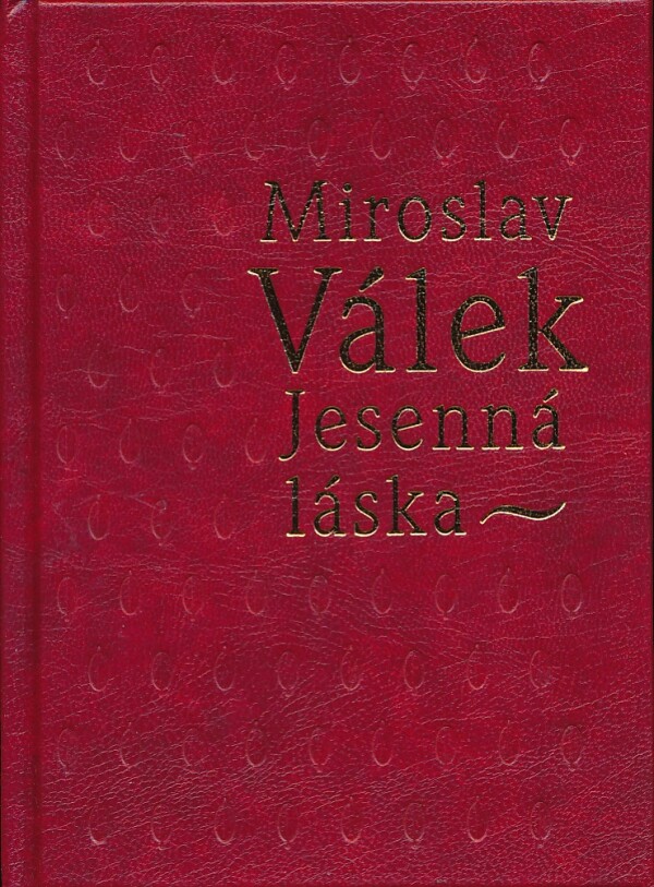 Miroslav Válek: JESENNÁ LÁSKA