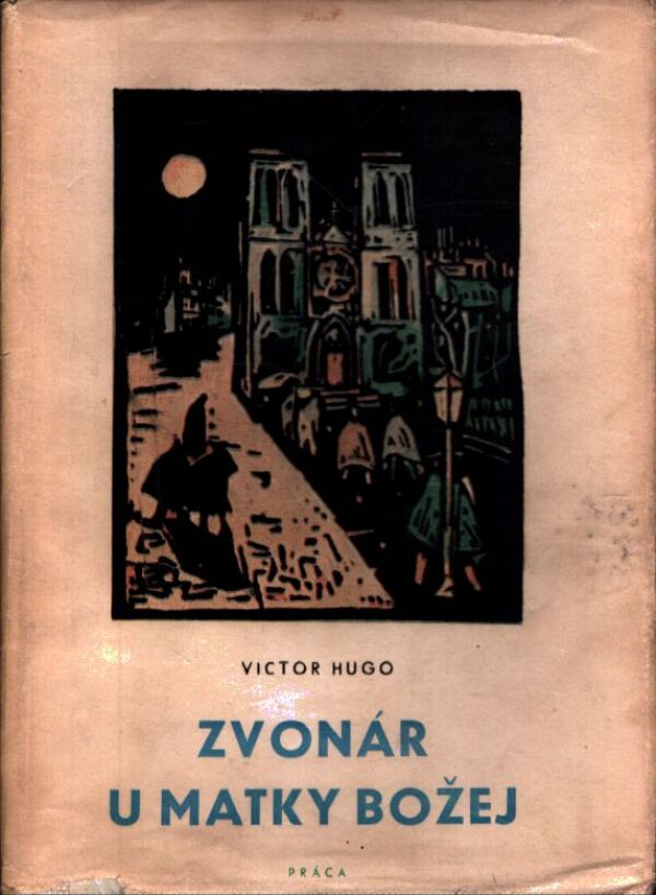 Victor Hugo: ZVONÁR U MATKY BOŽEJ 1,2