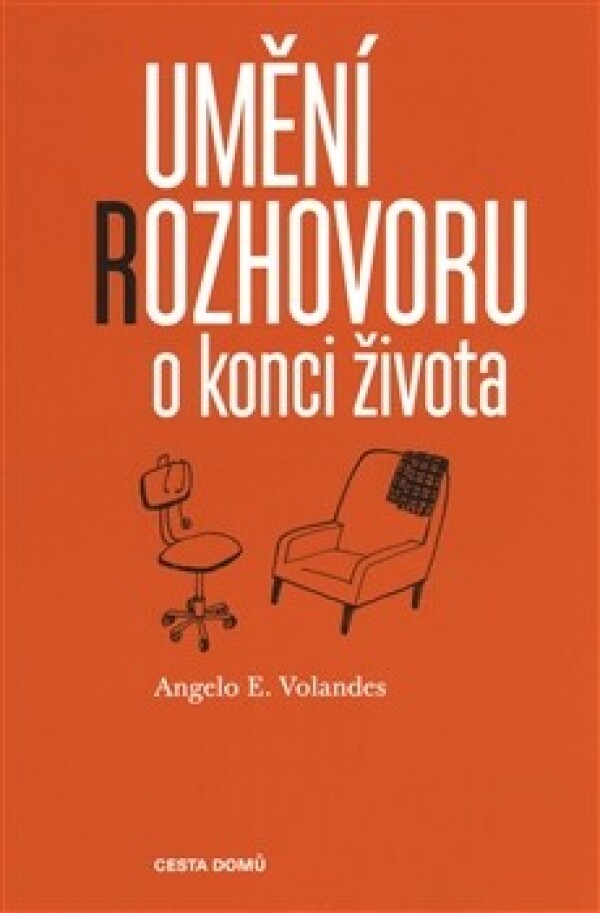 Angelo F. Volandes: UMĚNÍ ROZHOVORU O KONCI ŽIVOTA