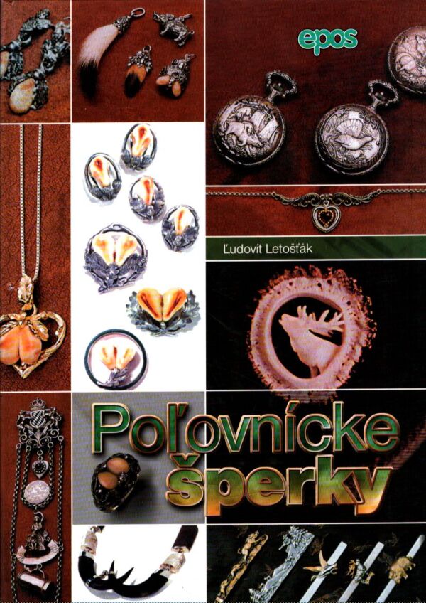 Ľudovít Letošťák: POĽOVNÍCKE ŠPERKY